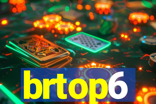 brtop6