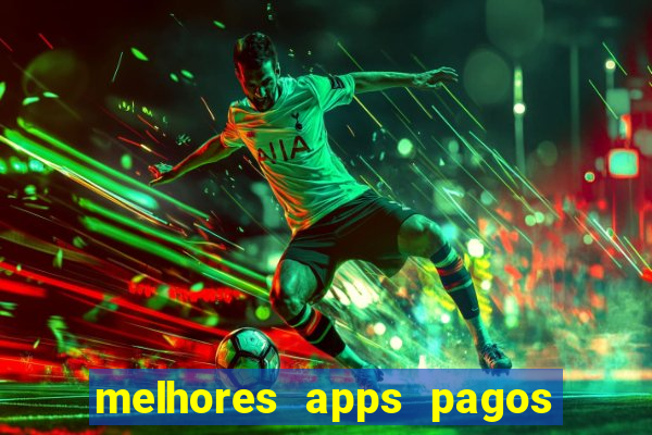 melhores apps pagos play store