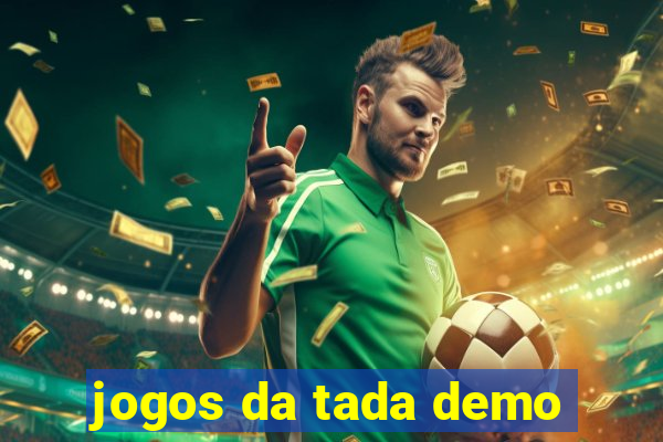 jogos da tada demo