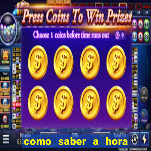 como saber a hora certa de jogar no tiger fortune