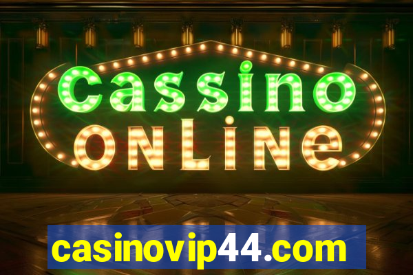 casinovip44.com