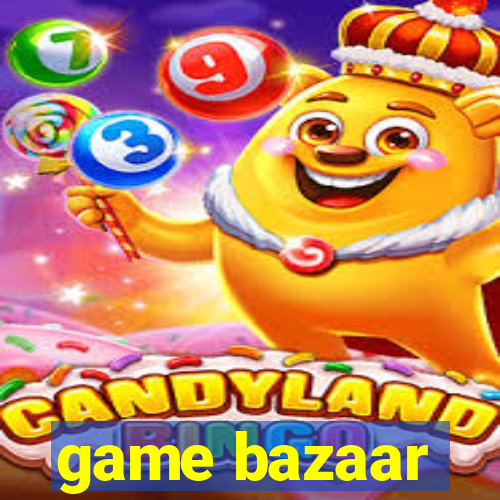 game bazaar