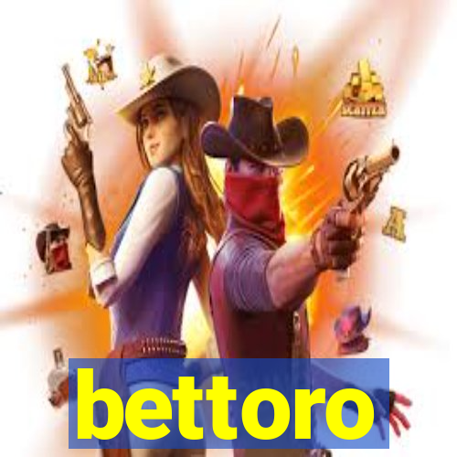 bettoro