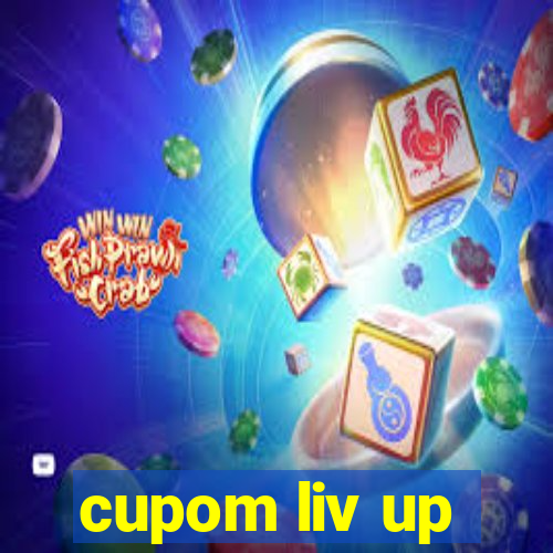 cupom liv up