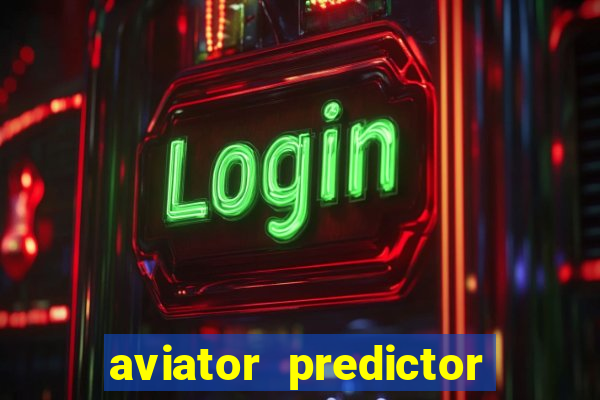 aviator predictor v4.0 apk download