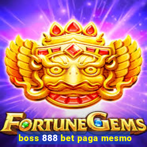 boss 888 bet paga mesmo