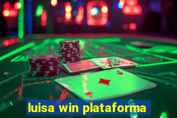 luisa win plataforma