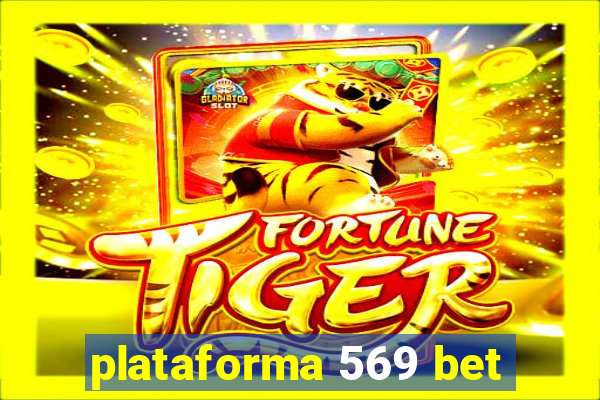 plataforma 569 bet