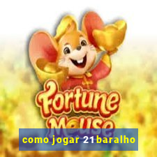 como jogar 21 baralho