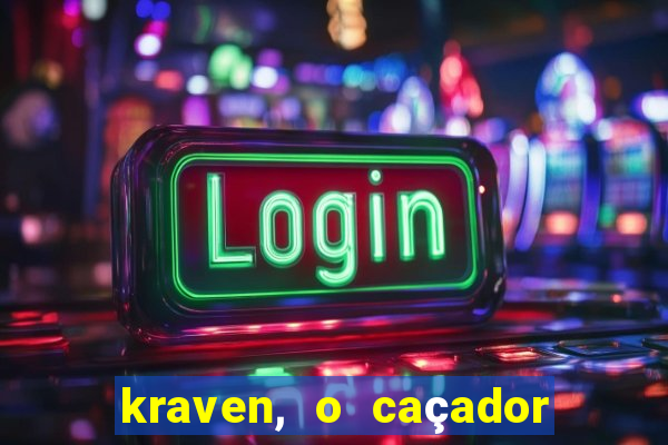 kraven, o caçador filme completo dublado