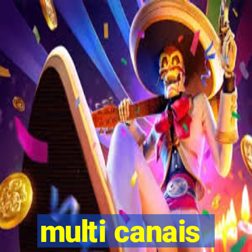 multi canais