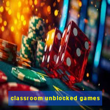 classroom unblocked games