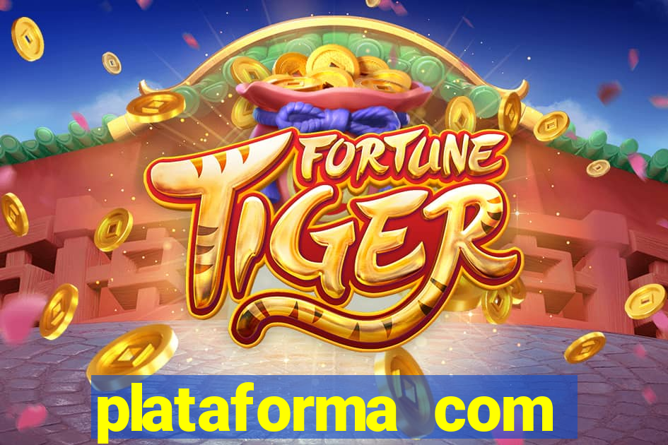 plataforma com conta demo fortune tiger