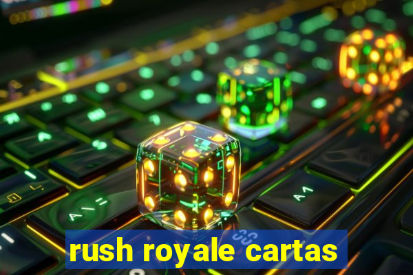 rush royale cartas