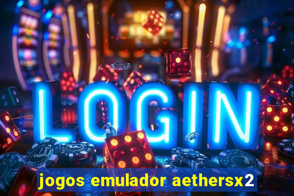 jogos emulador aethersx2