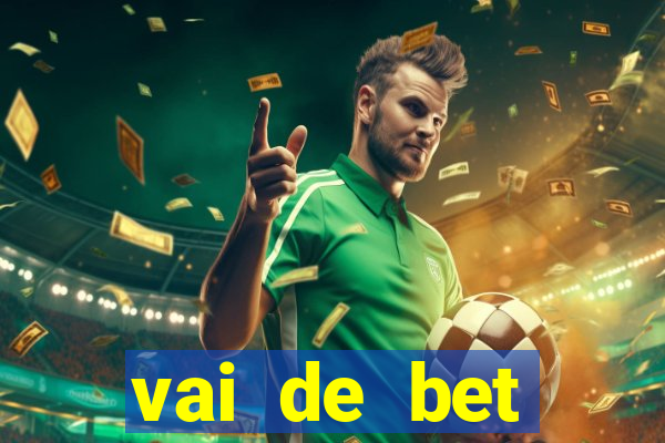 vai de bet plataforma gusttavo lima