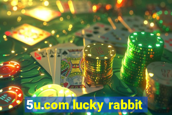 5u.com lucky rabbit