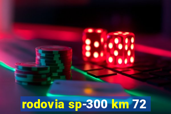 rodovia sp-300 km 72