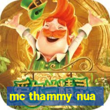 mc thammy nua