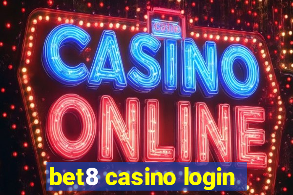 bet8 casino login