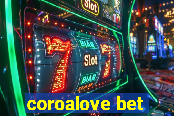 coroalove bet