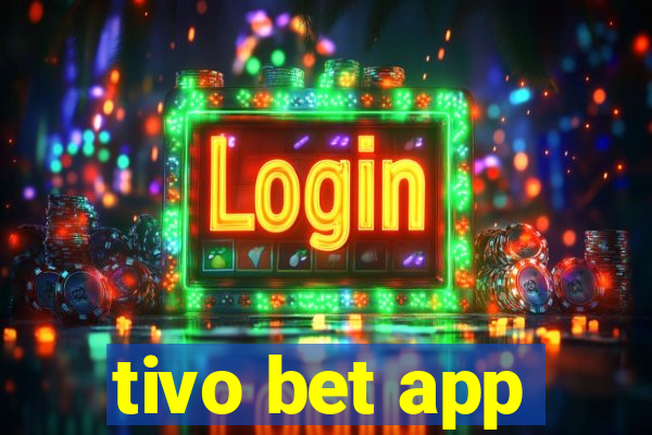 tivo bet app