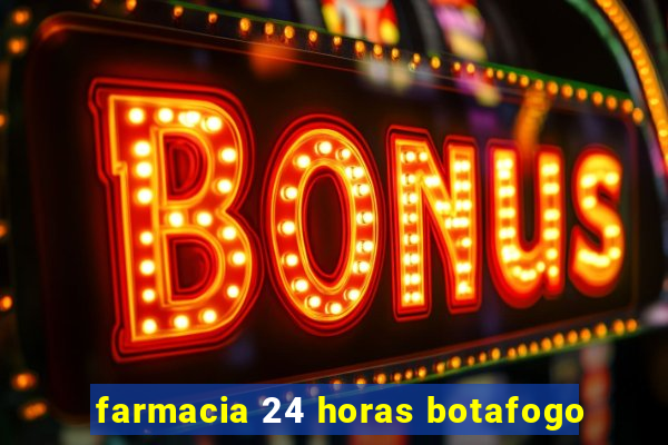 farmacia 24 horas botafogo