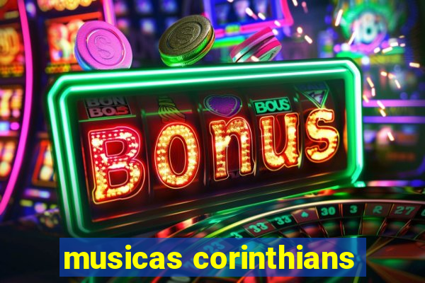 musicas corinthians