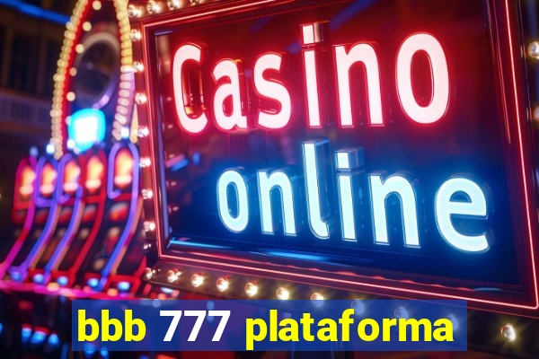 bbb 777 plataforma