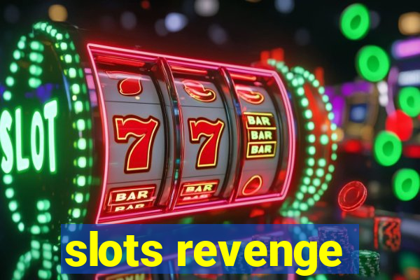 slots revenge