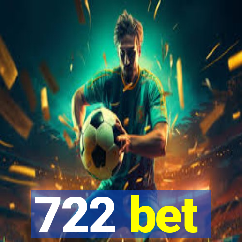 722 bet