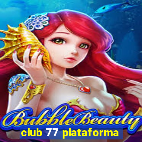 club 77 plataforma