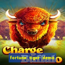 fortune tiger demo dinheiro infinito