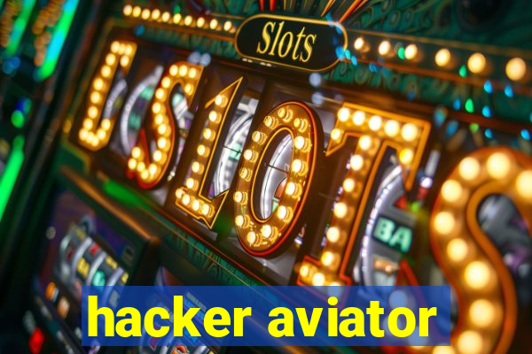 hacker aviator