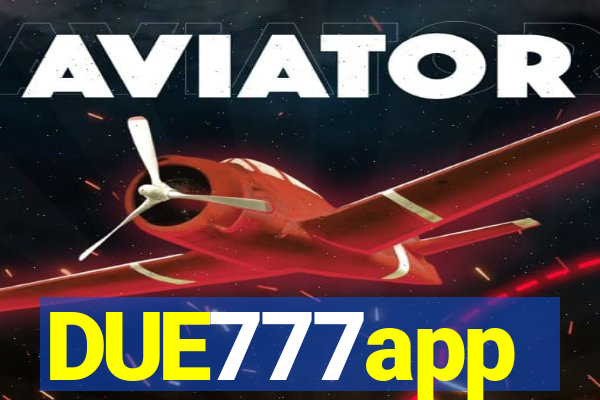 DUE777app