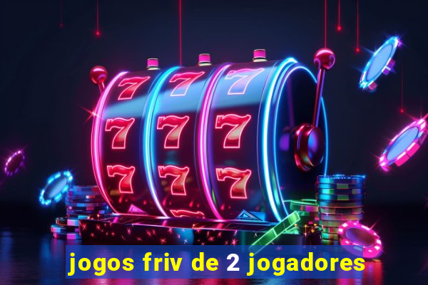 jogos friv de 2 jogadores