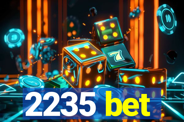 2235 bet