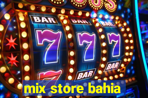 mix store bahia