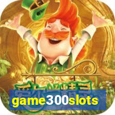 game300slots