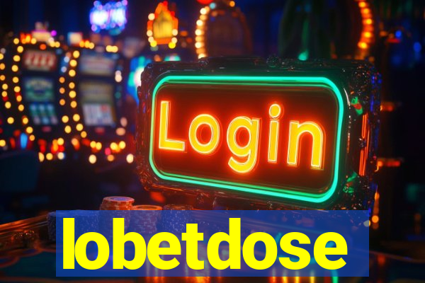 lobetdose