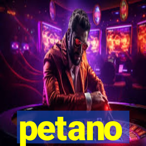 petano