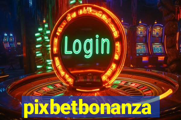 pixbetbonanza