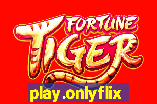 play.onlyflix