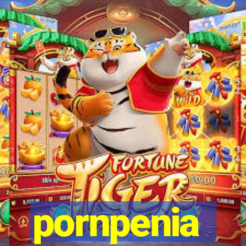 pornpenia