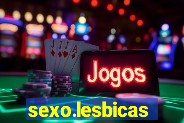 sexo.lesbicas