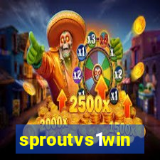 sproutvs1win