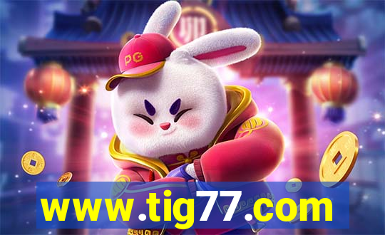 www.tig77.com